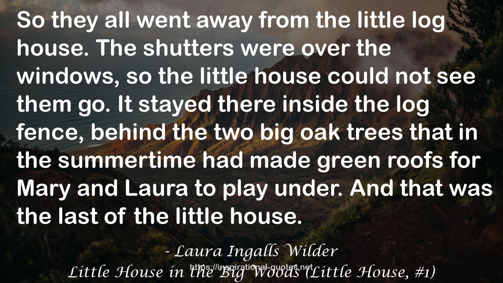 Little House in the Big Woods (Little House, #1) QUOTES