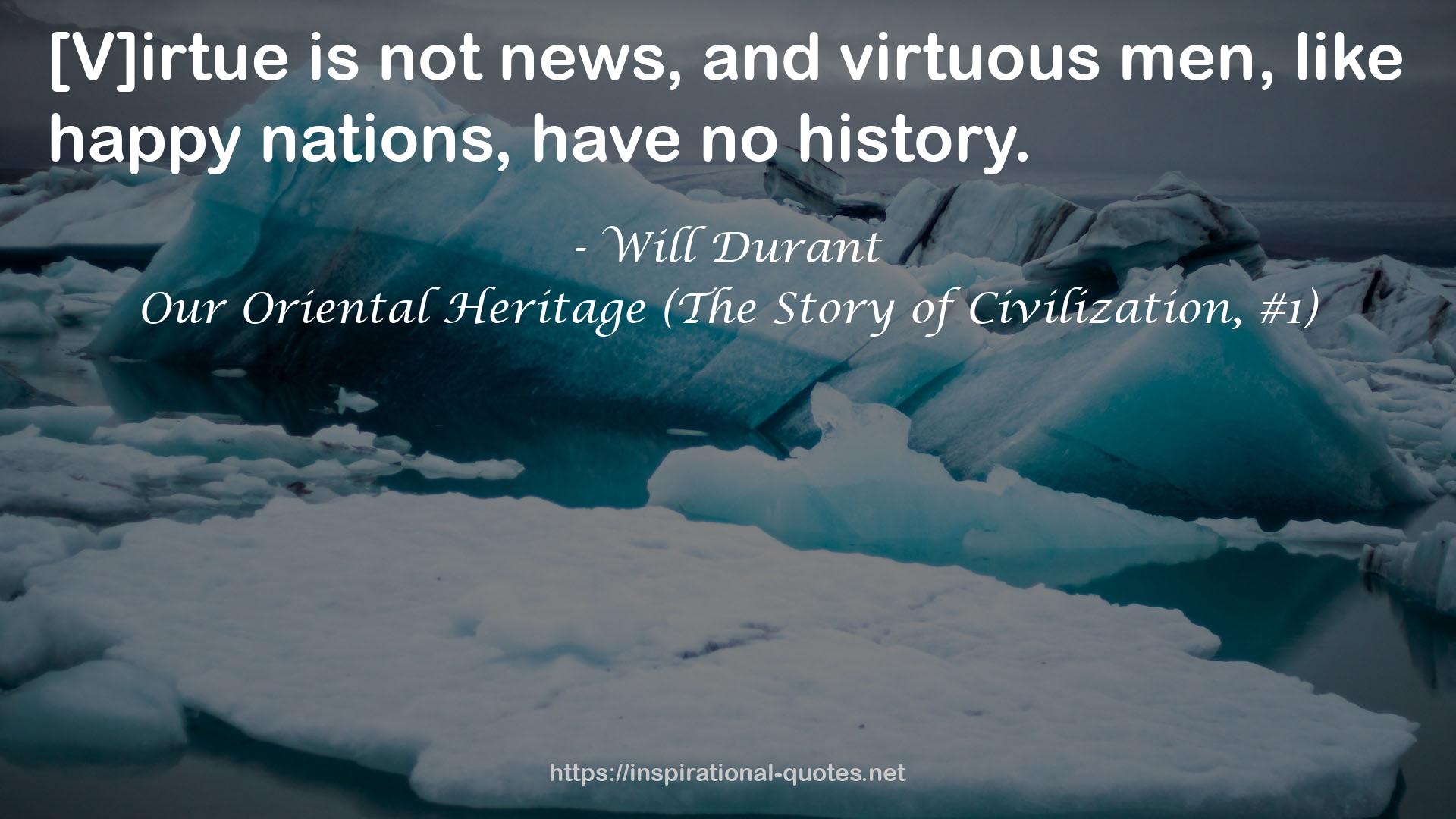 Our Oriental Heritage (The Story of Civilization, #1) QUOTES