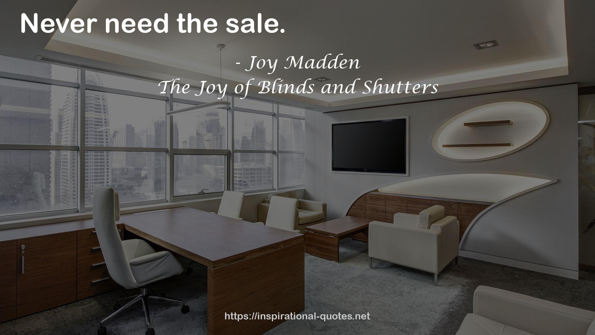 The Joy of Blinds and Shutters QUOTES