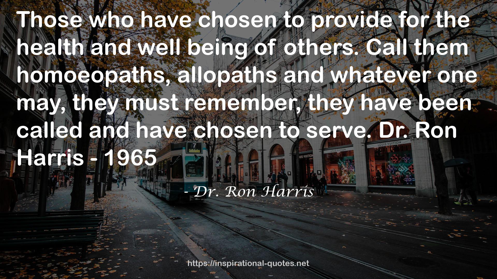 Dr. Ron Harris  QUOTES