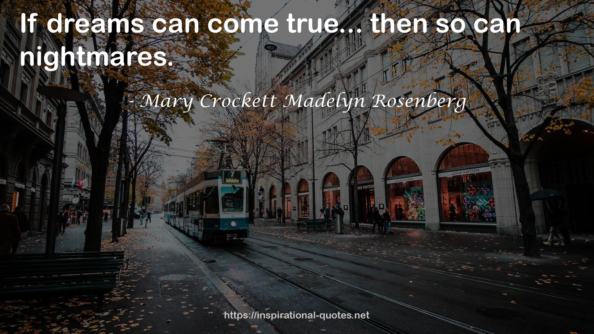 Mary Crockett Madelyn Rosenberg QUOTES