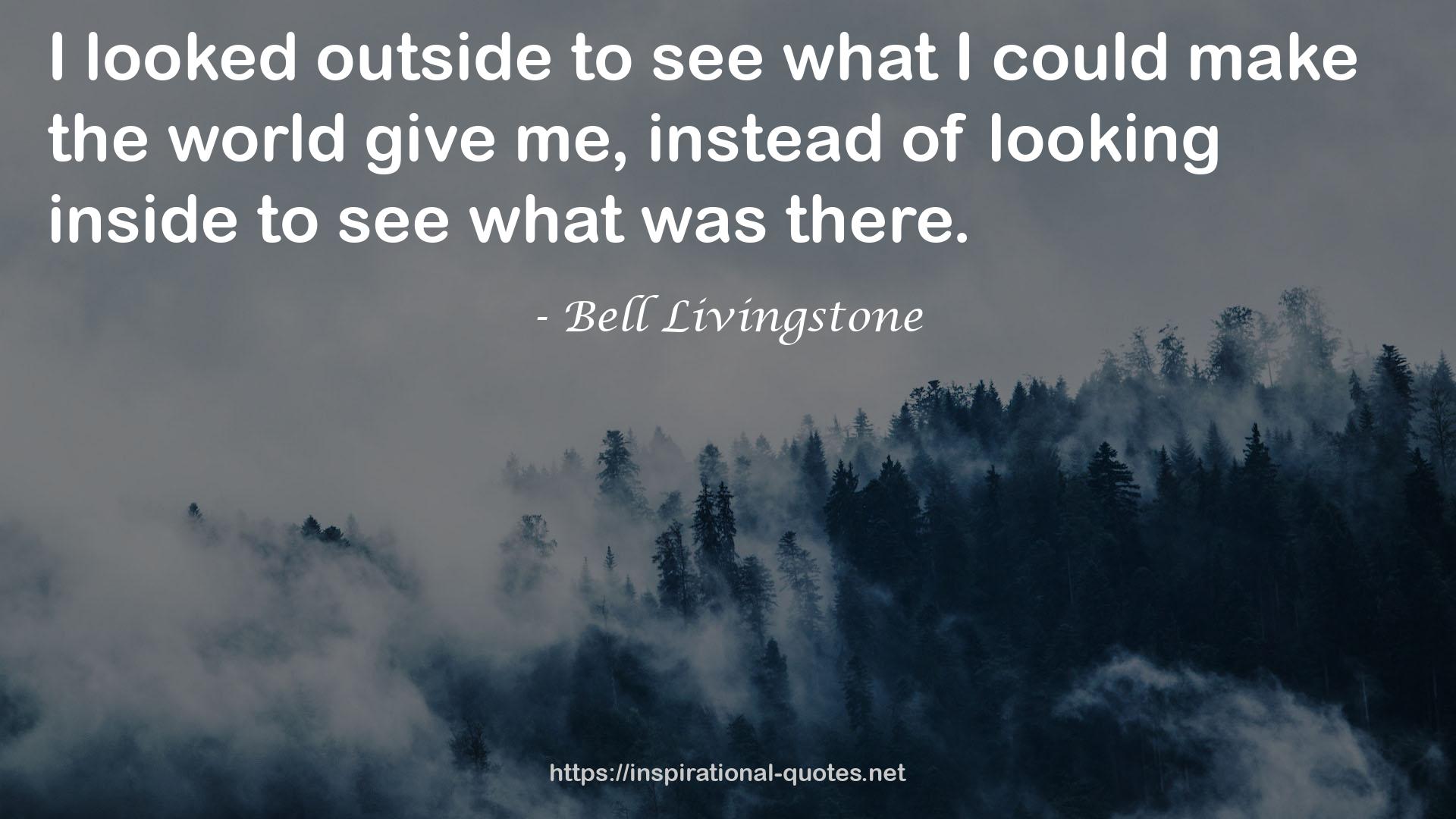 Bell Livingstone QUOTES