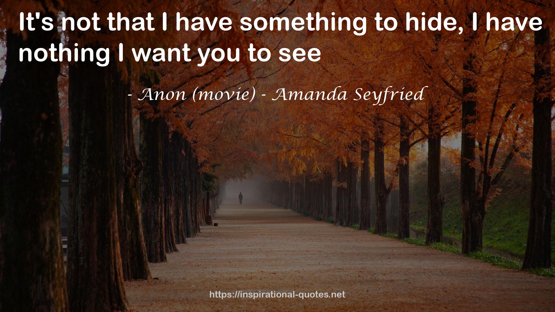 Anon (movie) - Amanda Seyfried QUOTES