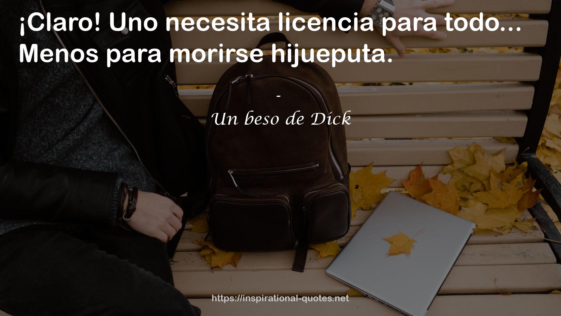 Un beso de Dick QUOTES