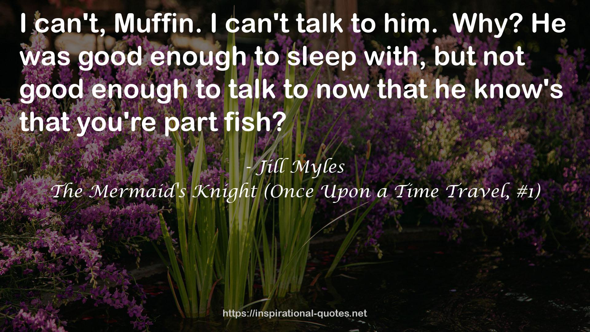 The Mermaid's Knight (Once Upon a Time Travel, #1) QUOTES