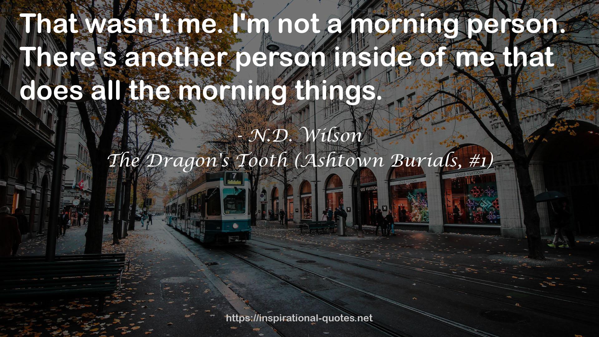 The Dragon's Tooth (Ashtown Burials, #1) QUOTES