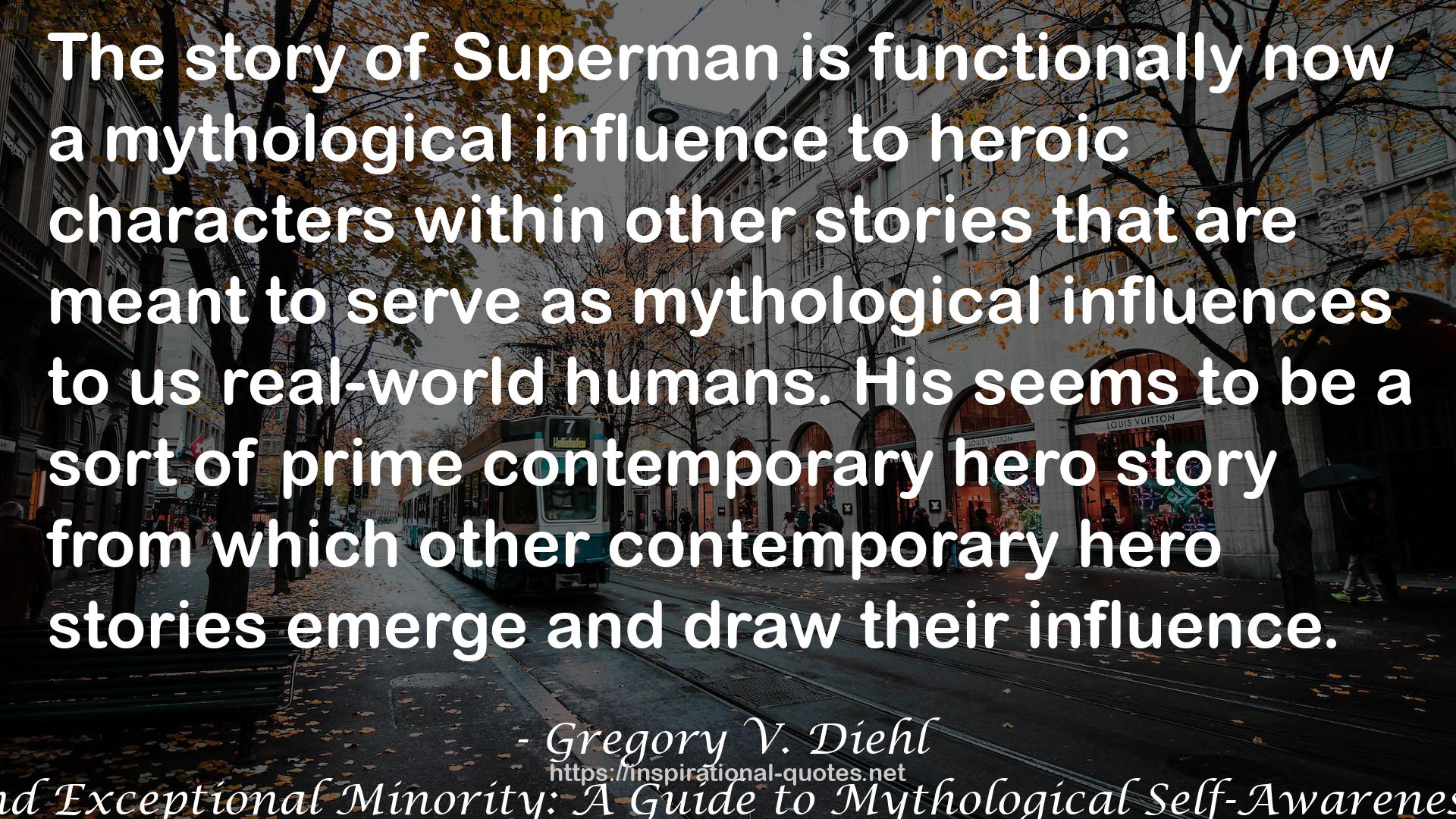 The Heroic and Exceptional Minority: A Guide to Mythological Self-Awareness and Growth QUOTES