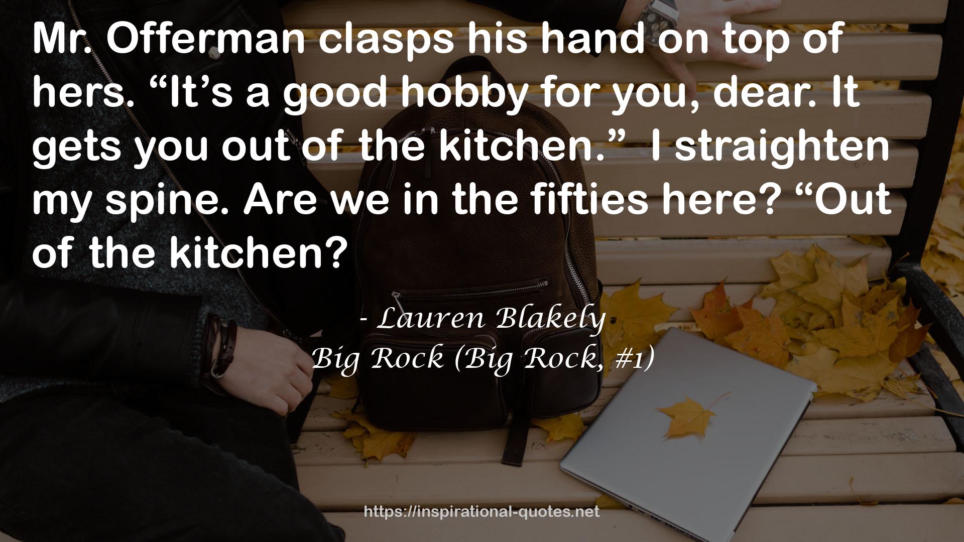 Big Rock (Big Rock, #1) QUOTES