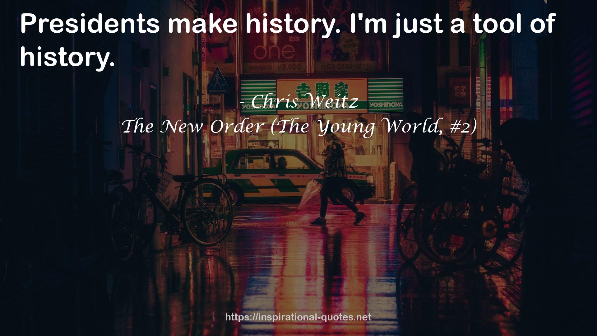 The New Order (The Young World, #2) QUOTES