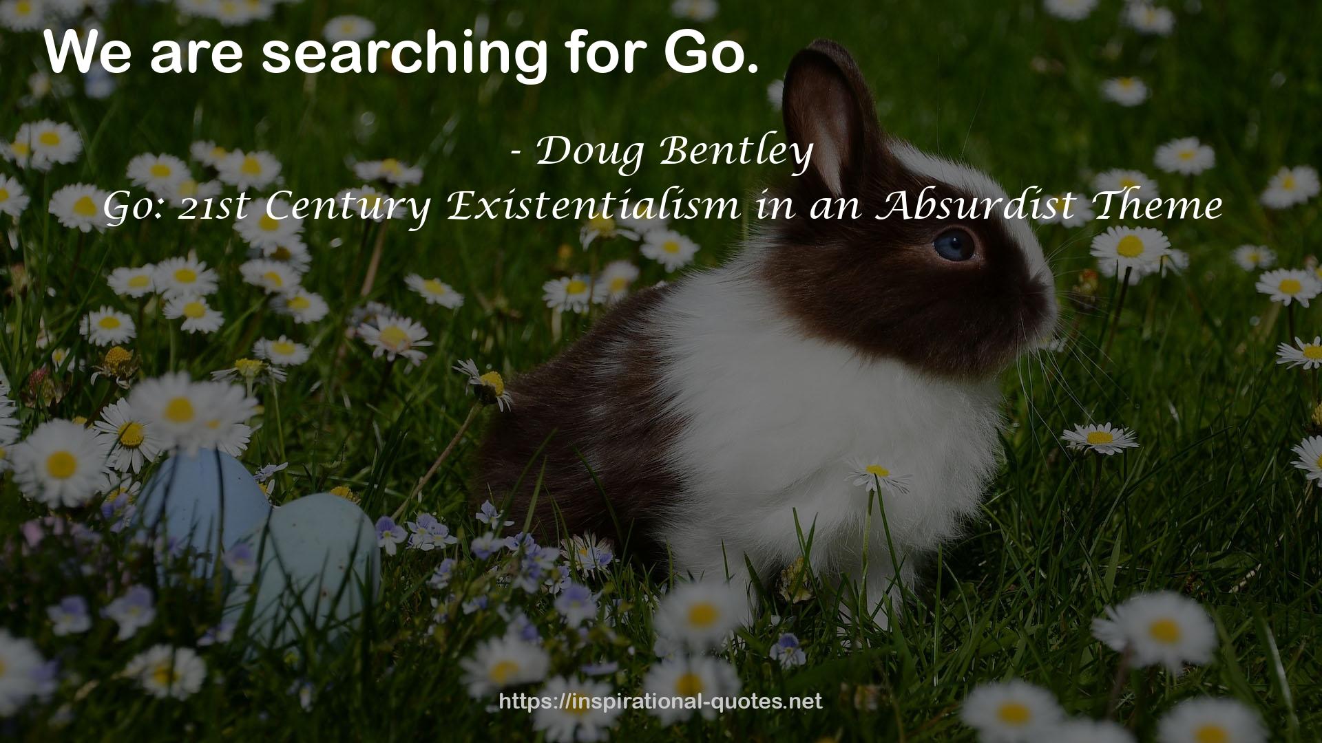 Doug Bentley QUOTES