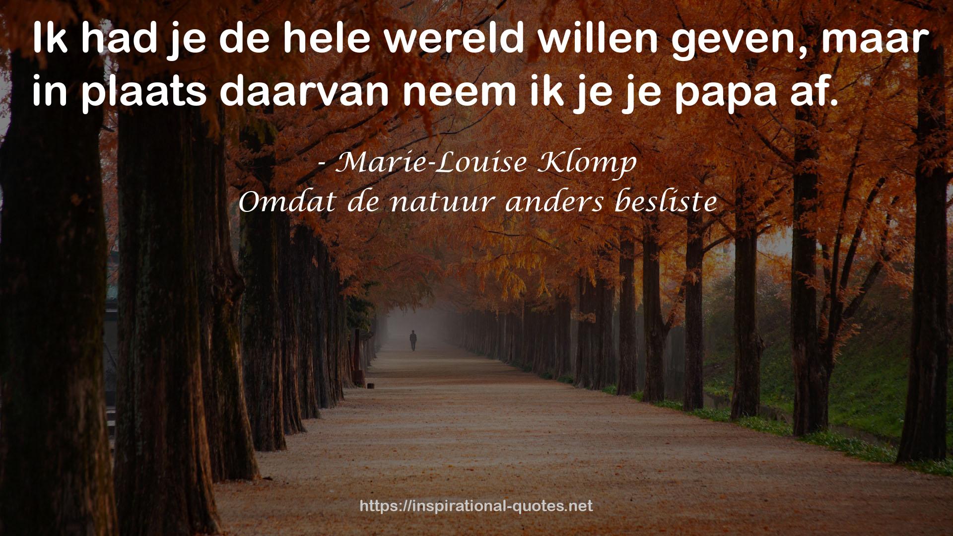 Omdat de natuur anders besliste QUOTES