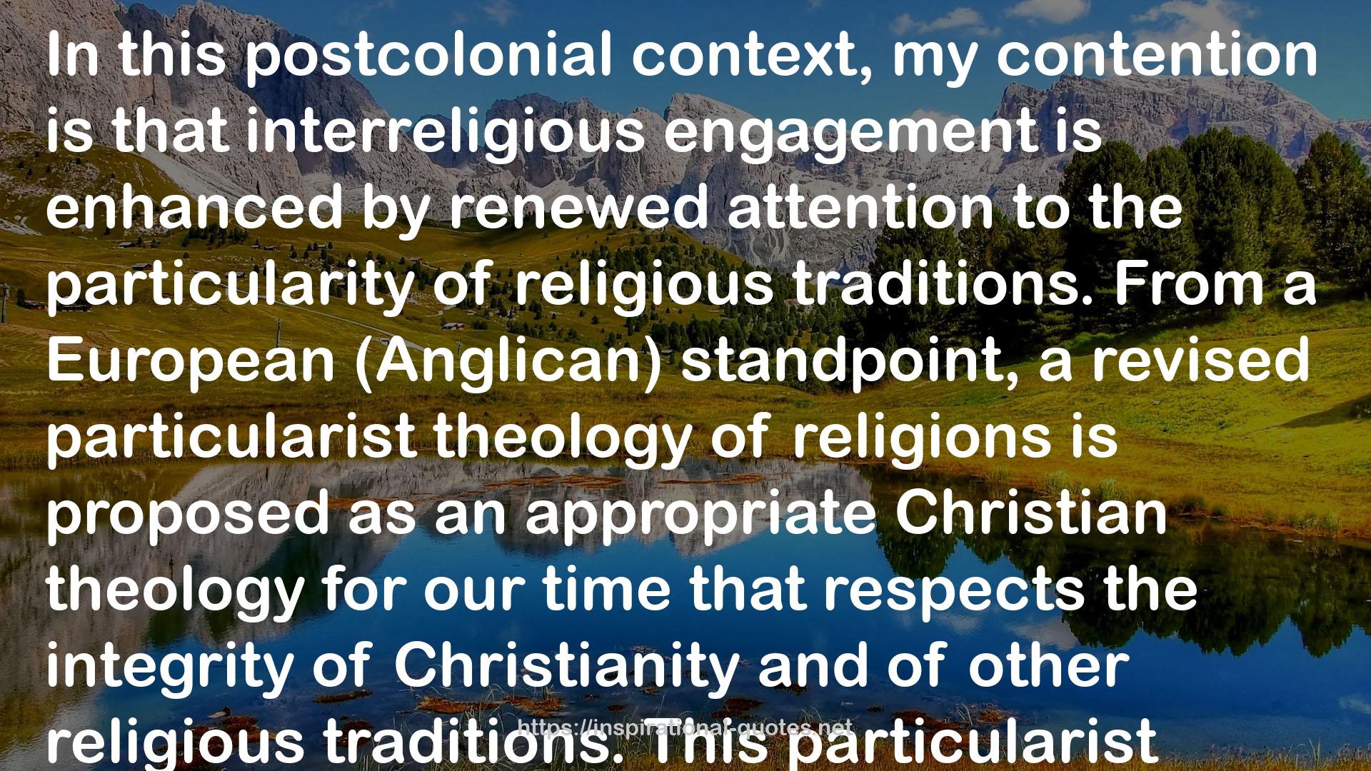 Postcolonial Theology of Religions: Particularity and Pluralism in World Christianity QUOTES