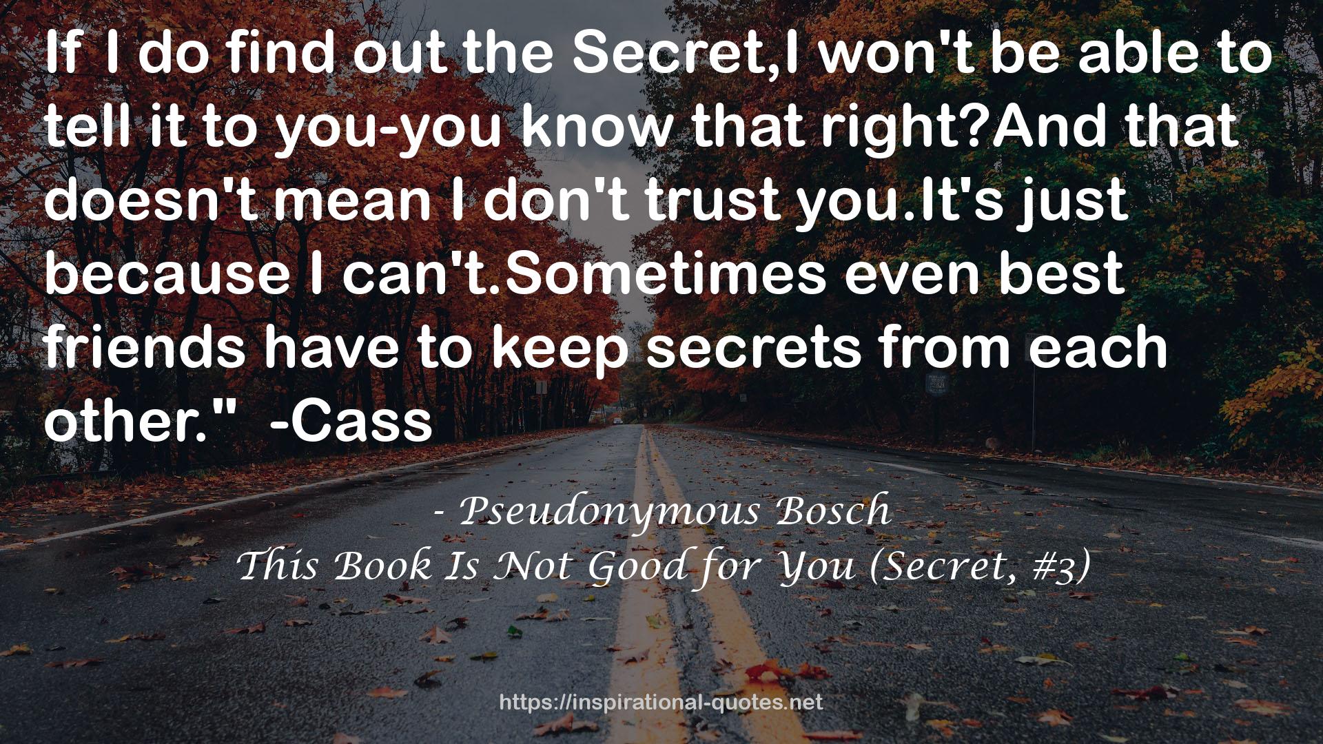 This Book Is Not Good for You (Secret, #3) QUOTES