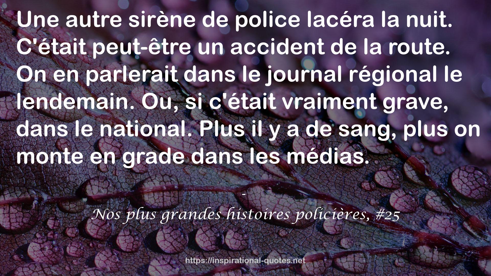 Nos plus grandes histoires policières, #25 QUOTES