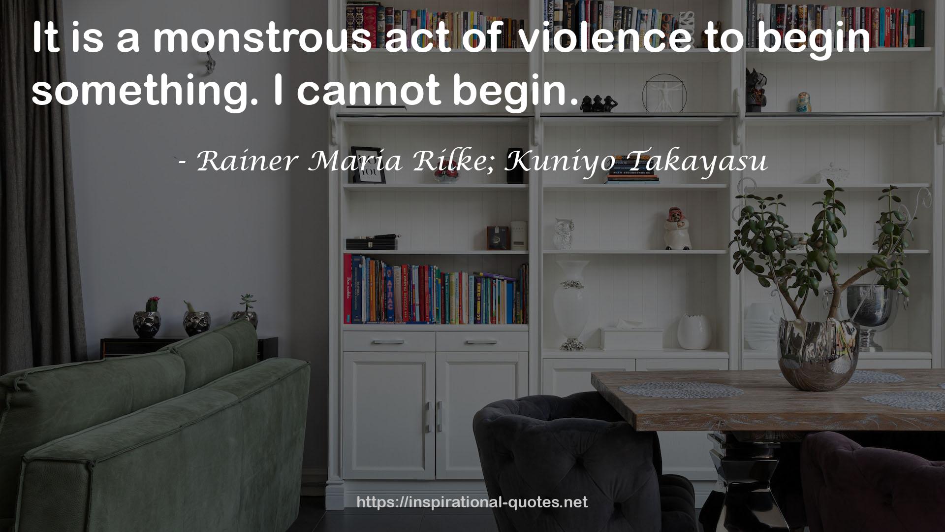 Rainer Maria Rilke; Kuniyo Takayasu QUOTES