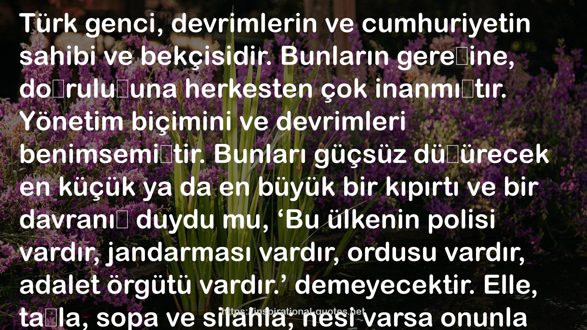 Atatürk'ün Söylev ve Demeçleri (Bugünkü Dille) QUOTES