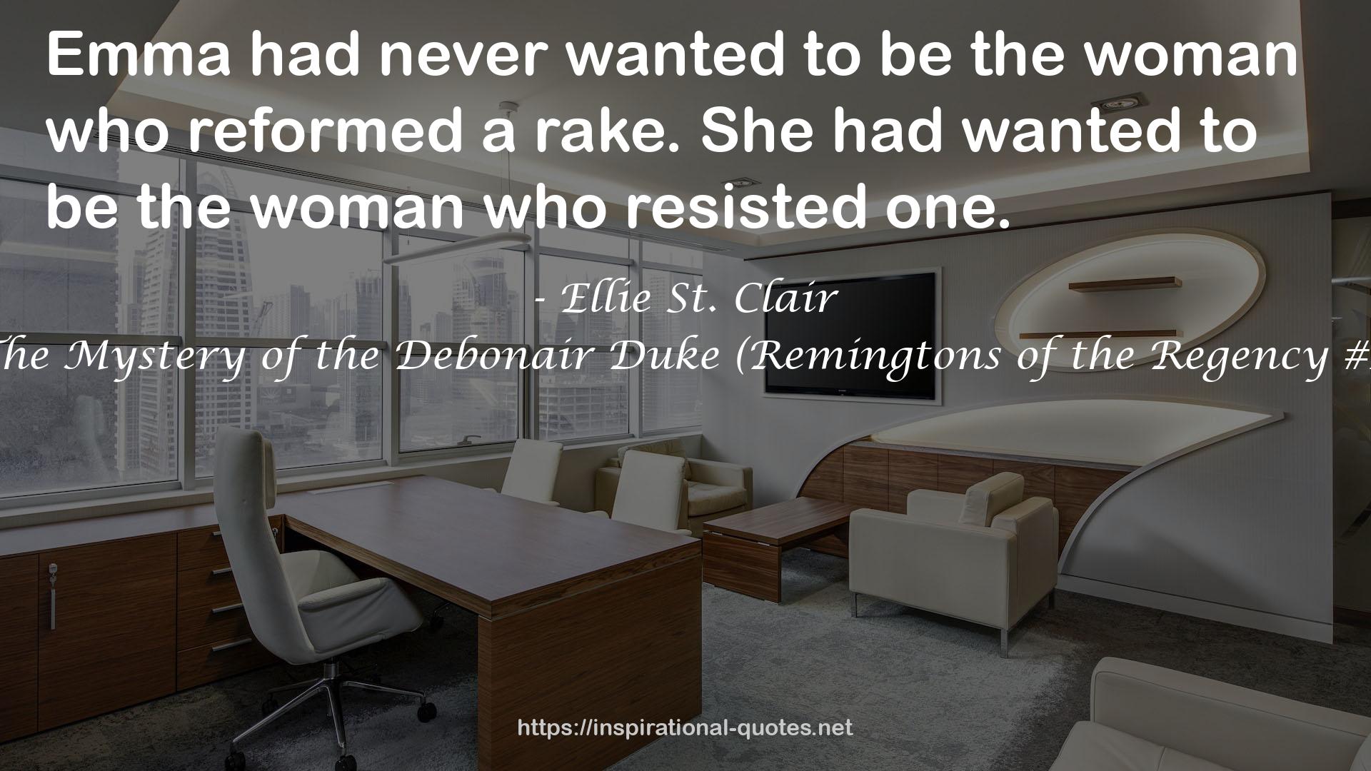 The Mystery of the Debonair Duke (Remingtons of the Regency #1) QUOTES