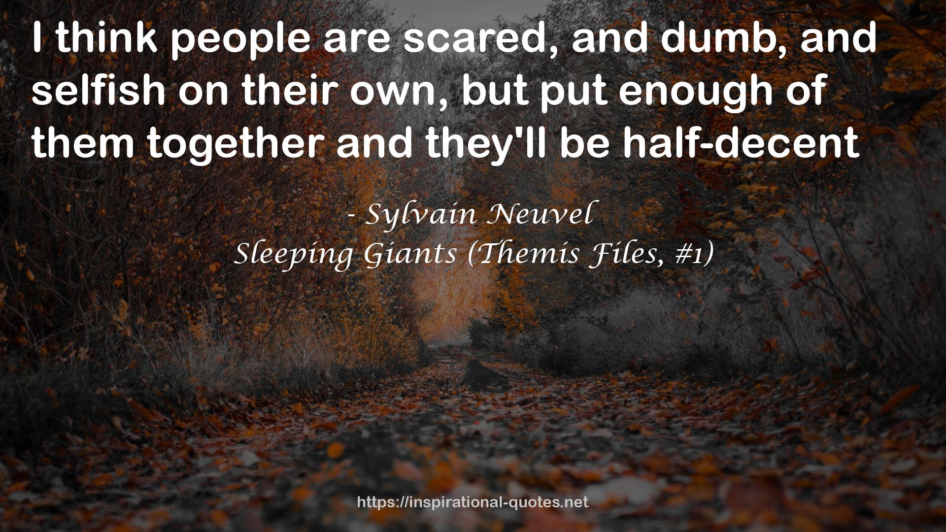 Sleeping Giants (Themis Files, #1) QUOTES