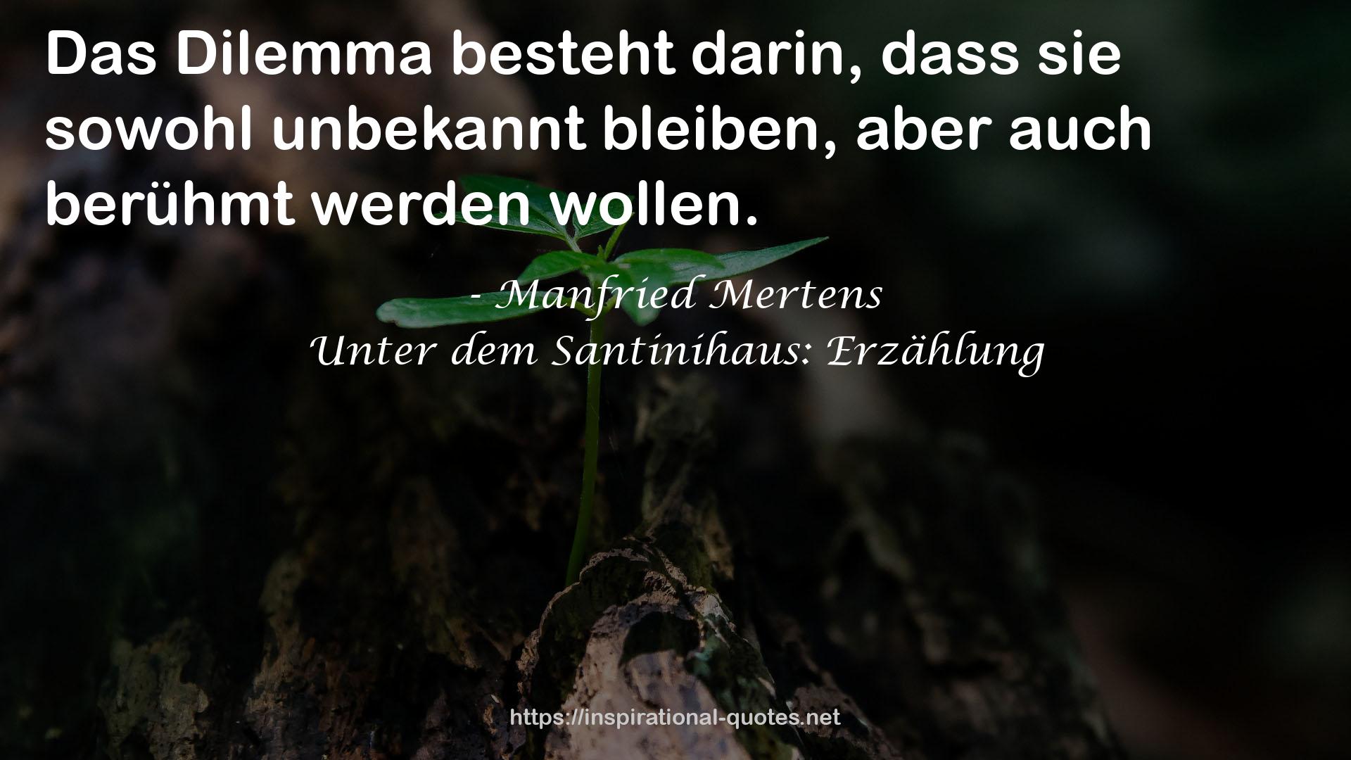 Unter dem Santinihaus: Erzählung QUOTES