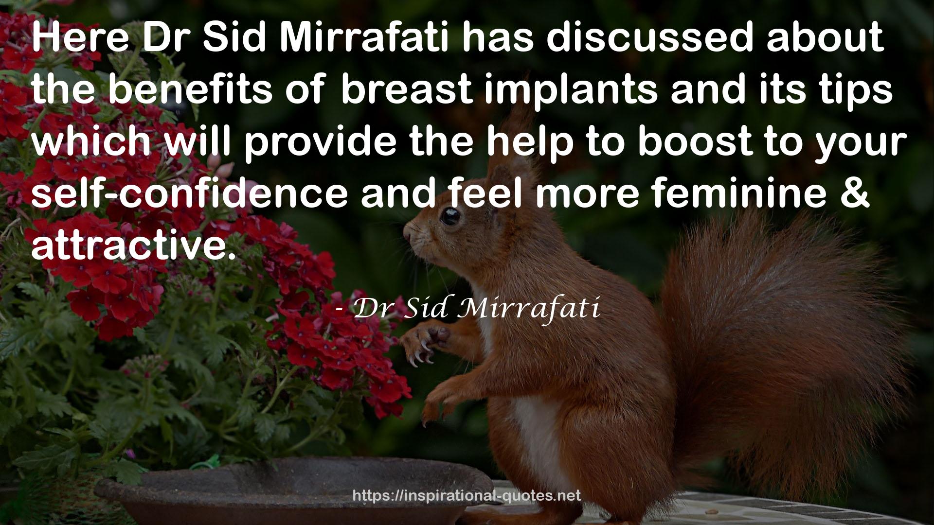 Dr Sid Mirrafati QUOTES