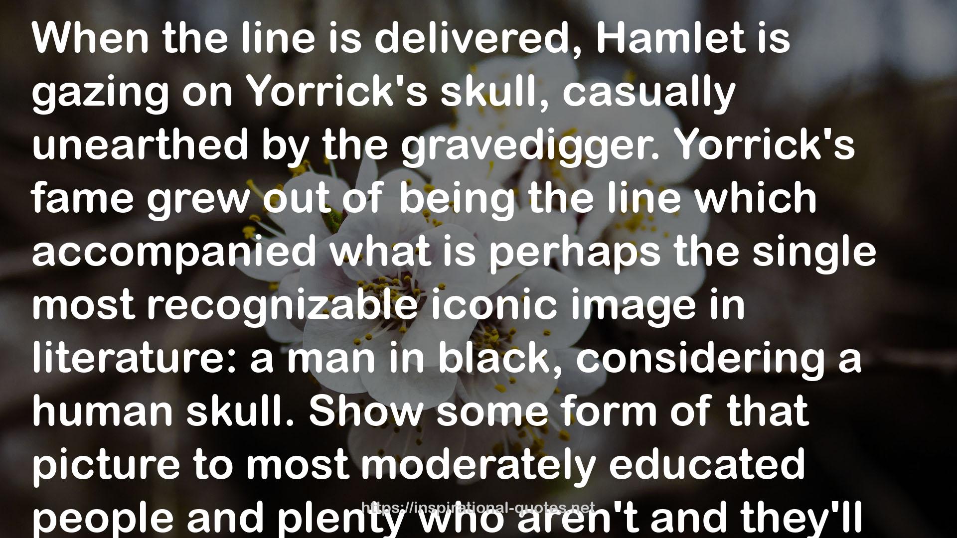 Hamlet, Prince of Denmark QUOTES