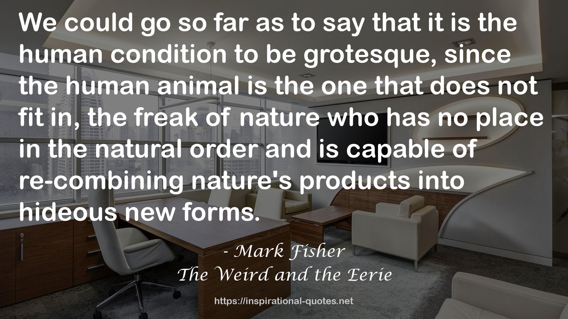 The Weird and the Eerie QUOTES