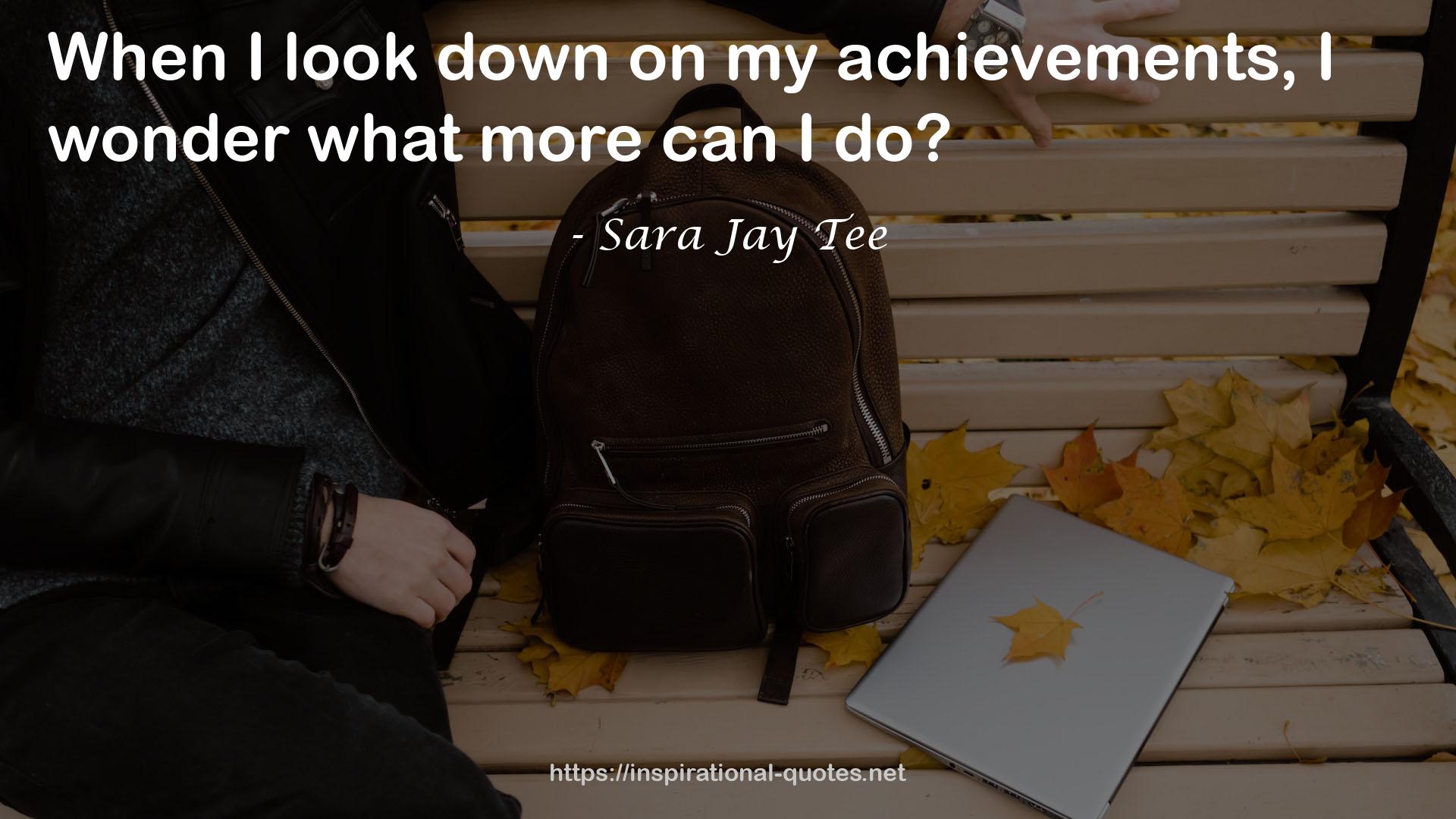 Sara Jay Tee QUOTES