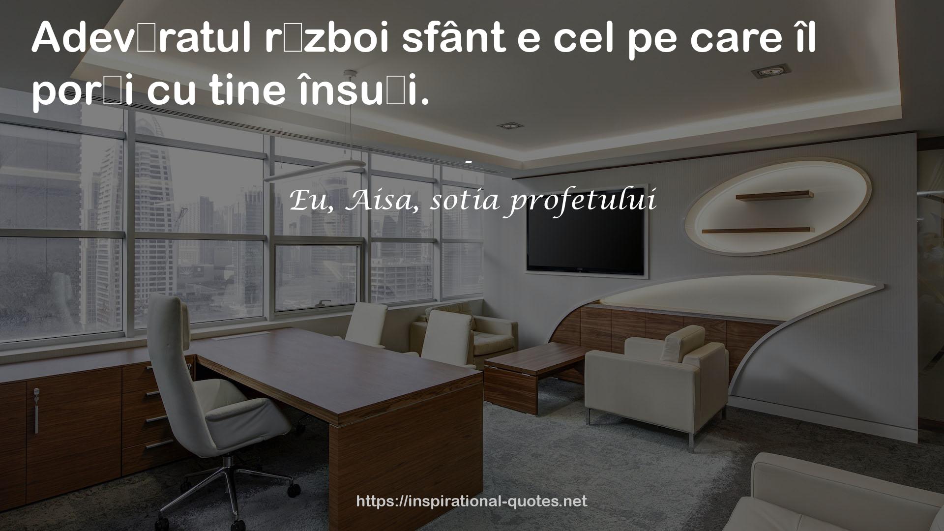 Eu, Aisa, sotia profetului QUOTES