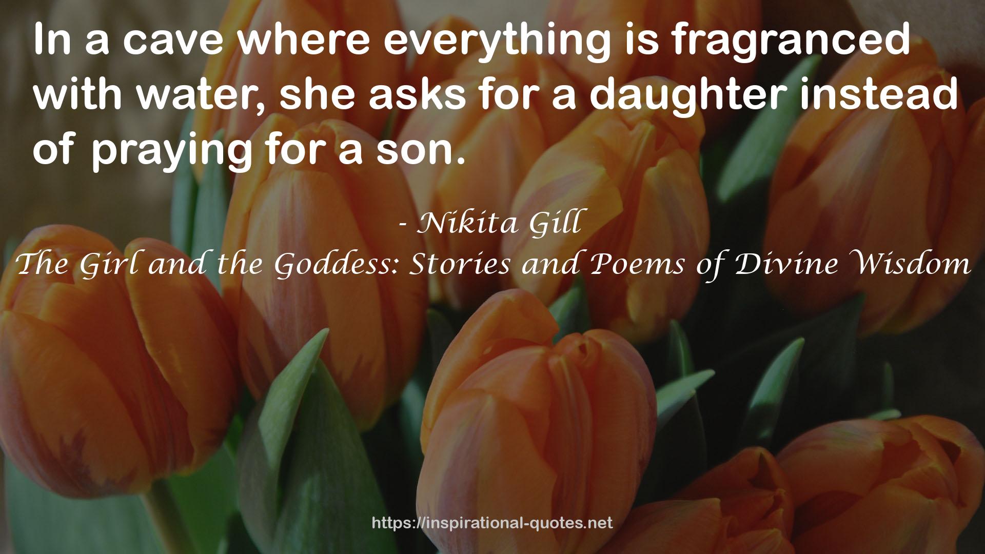 The Girl and the Goddess: Stories and Poems of Divine Wisdom QUOTES