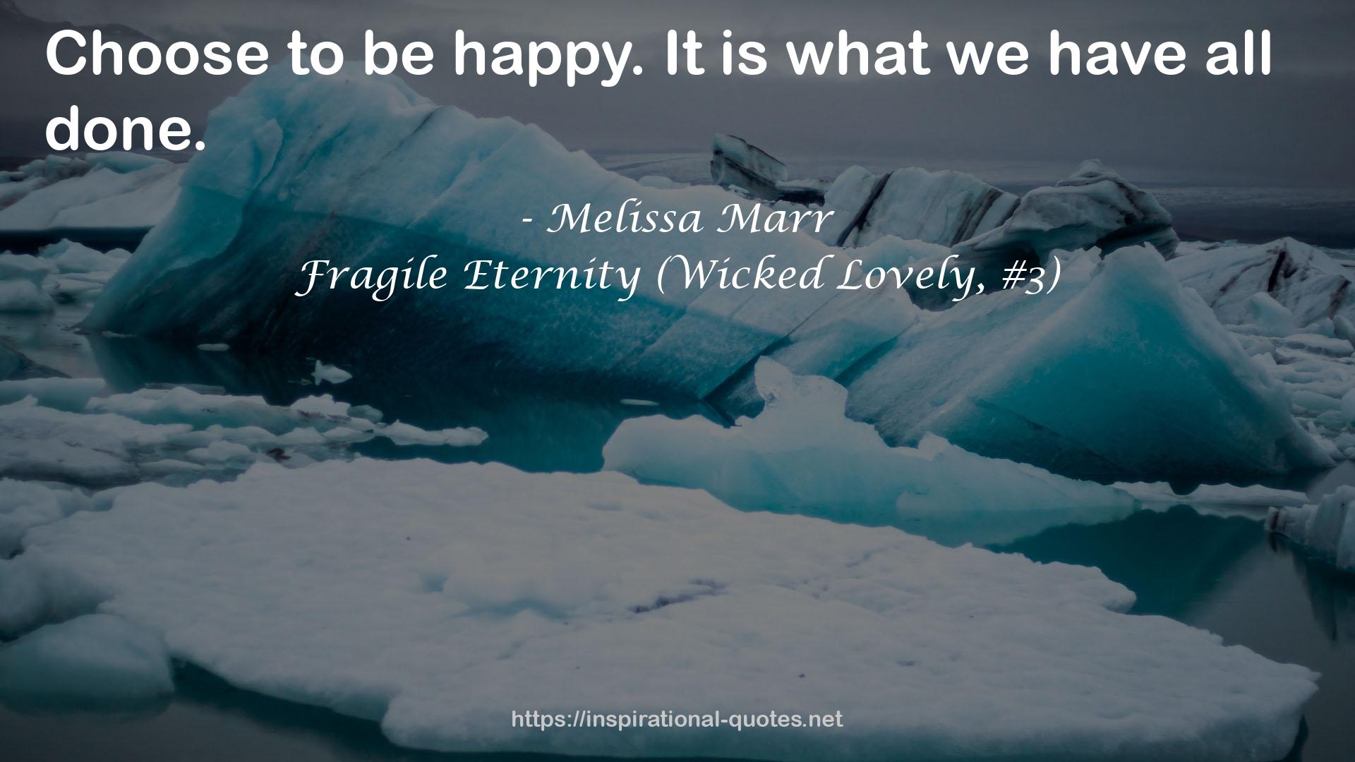 Fragile Eternity (Wicked Lovely, #3) QUOTES
