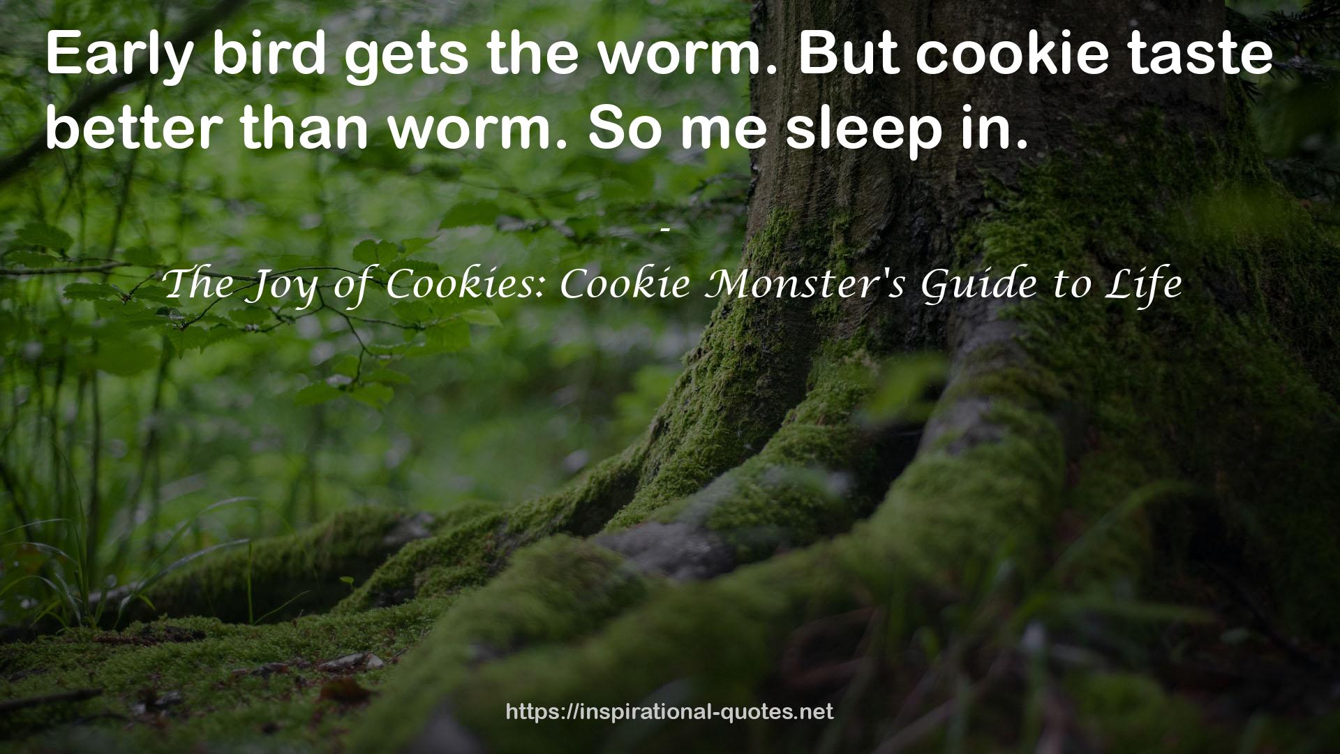 The Joy of Cookies: Cookie Monster's Guide to Life QUOTES