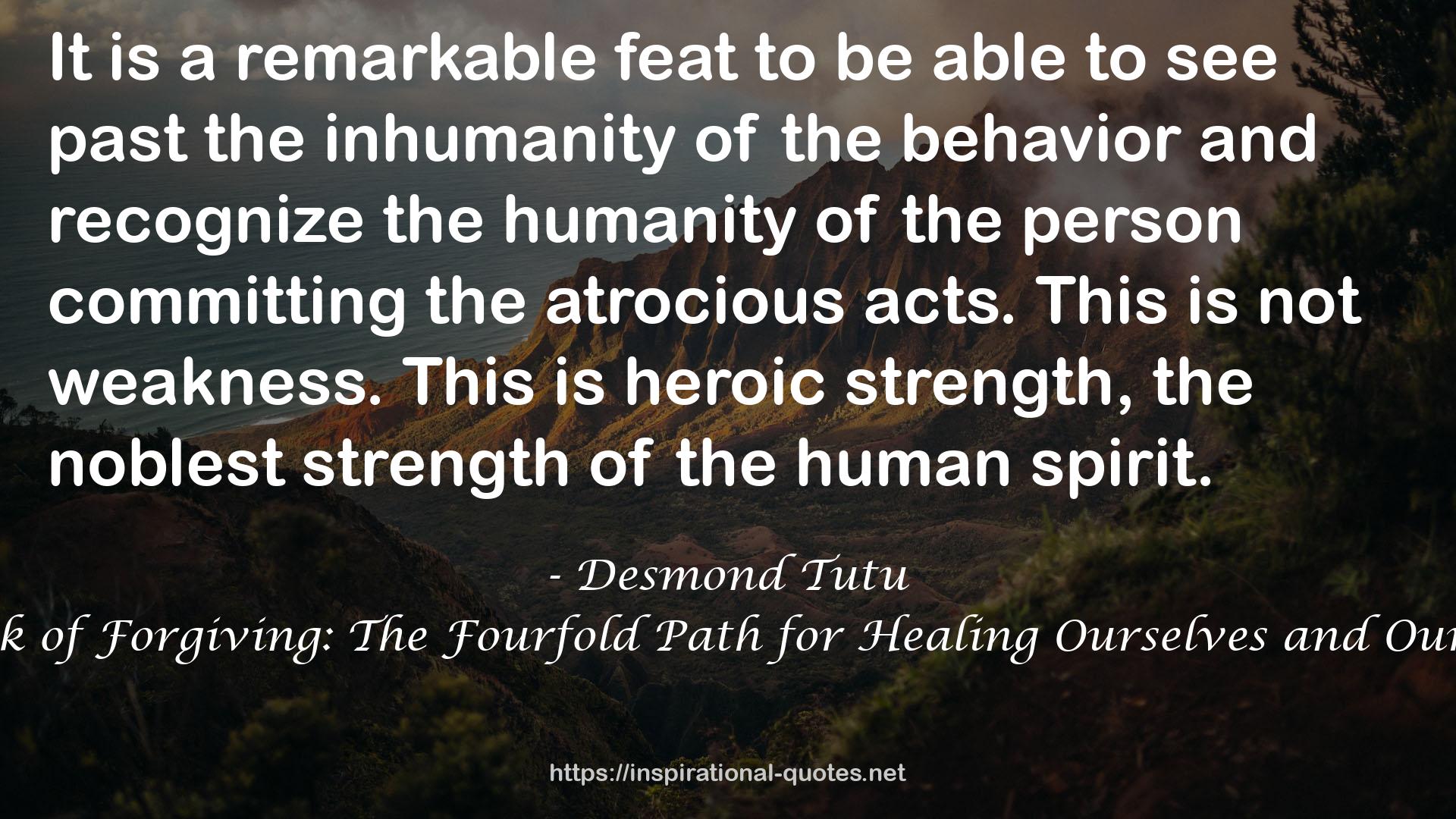 The Book of Forgiving: The Fourfold Path for Healing Ourselves and Our World QUOTES