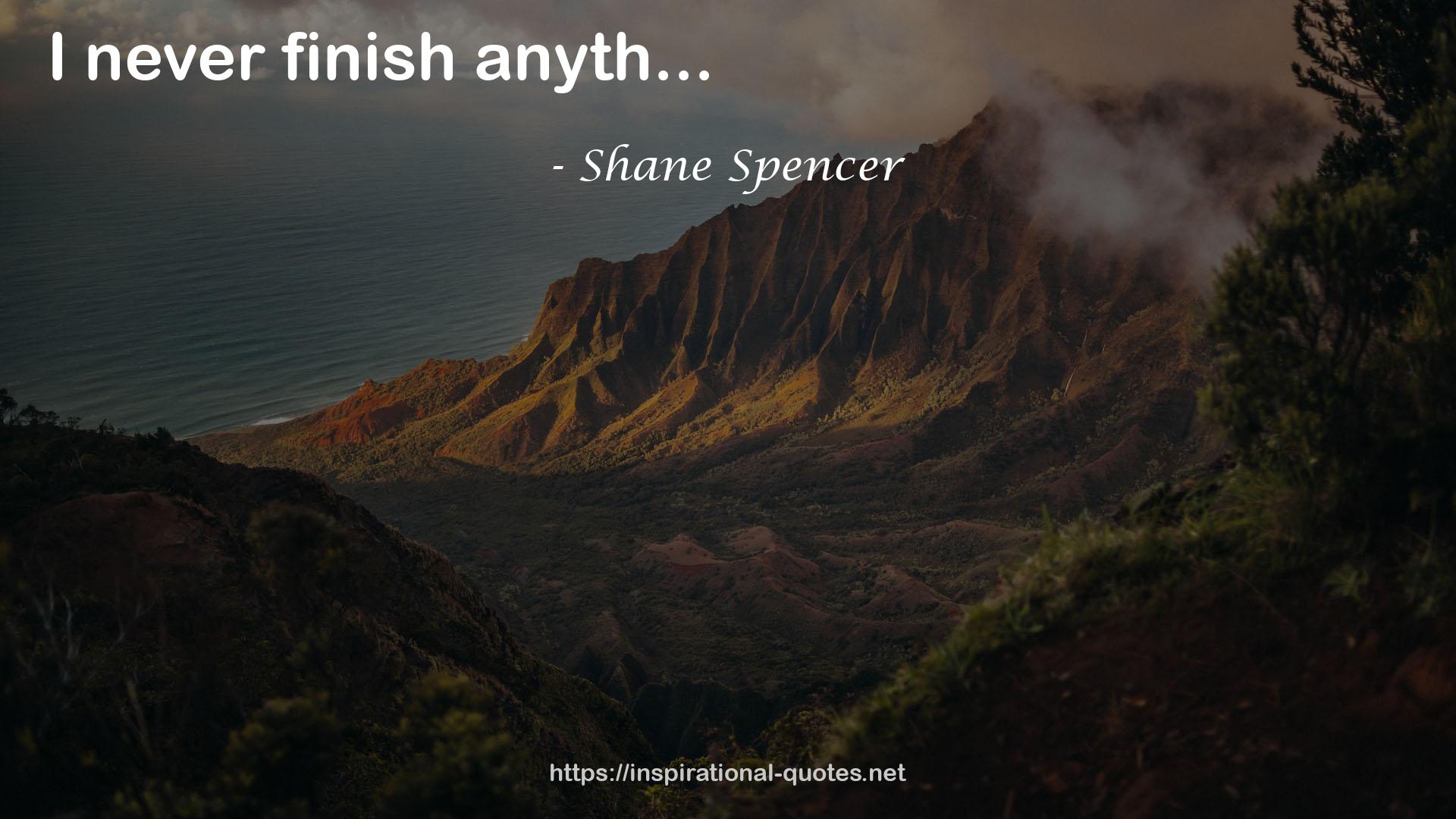 Shane Spencer QUOTES