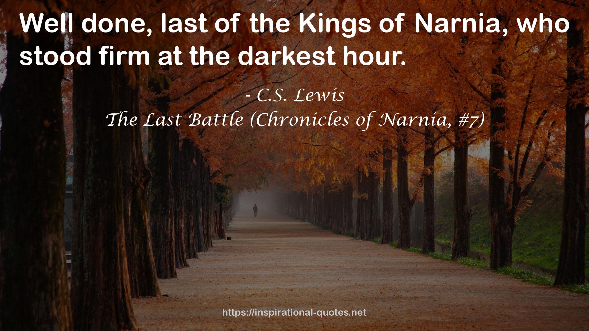 The Last Battle (Chronicles of Narnia, #7) QUOTES