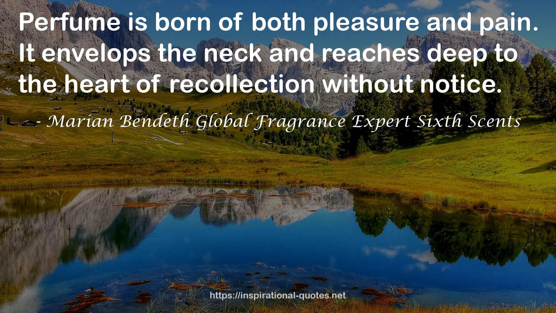 Marian Bendeth Global Fragrance Expert Sixth Scents QUOTES