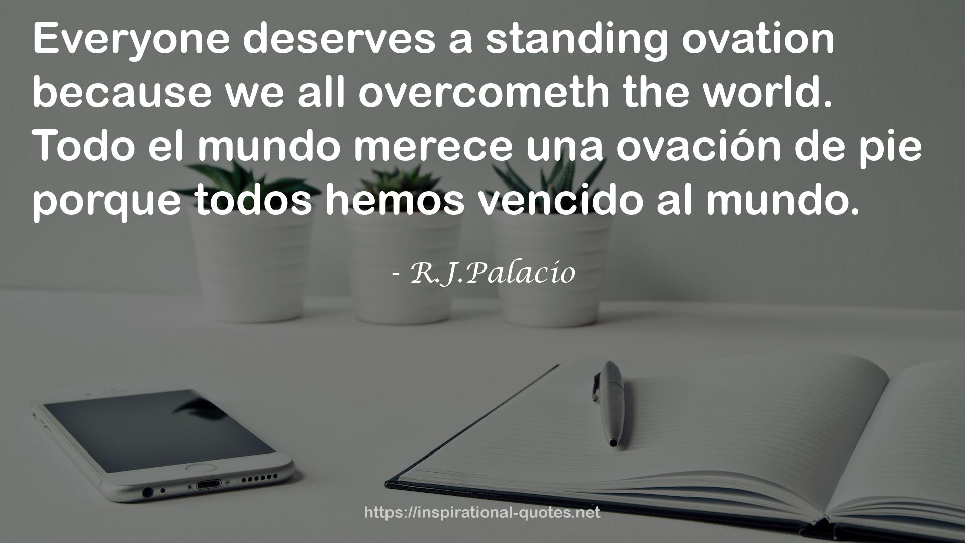 R.J.Palacio QUOTES