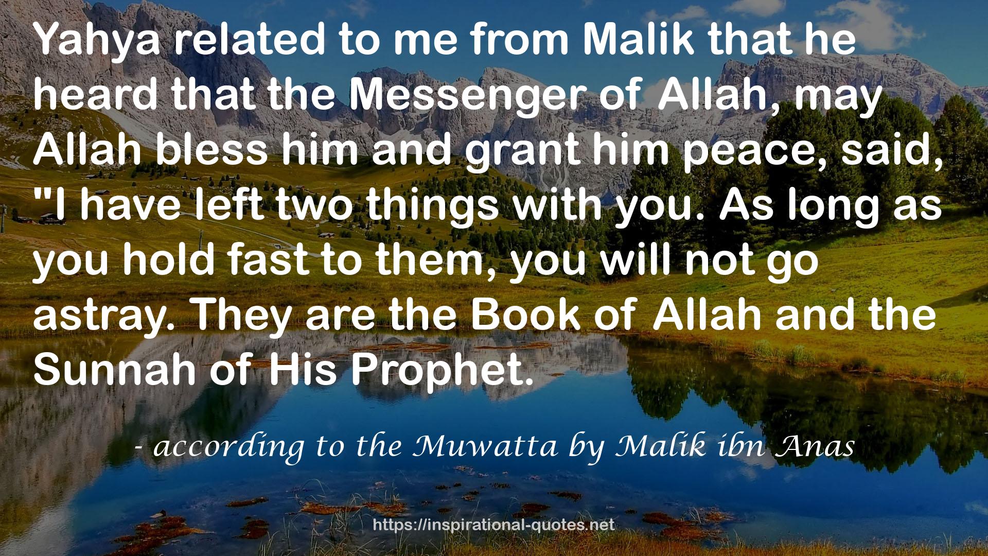 according to the Muwatta by Malik ibn Anas QUOTES