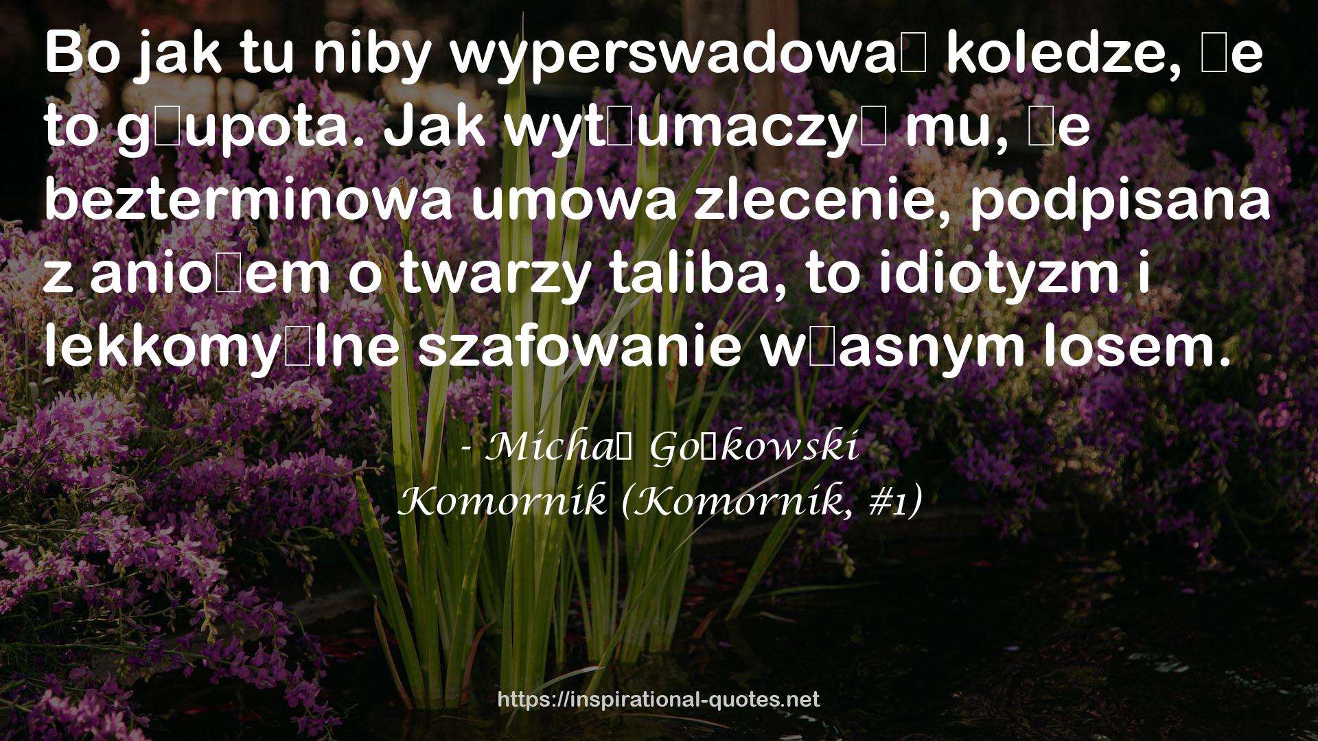 Komornik (Komornik, #1) QUOTES