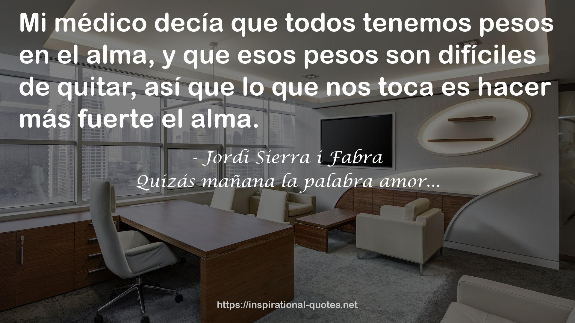 Jordi Sierra i Fabra QUOTES