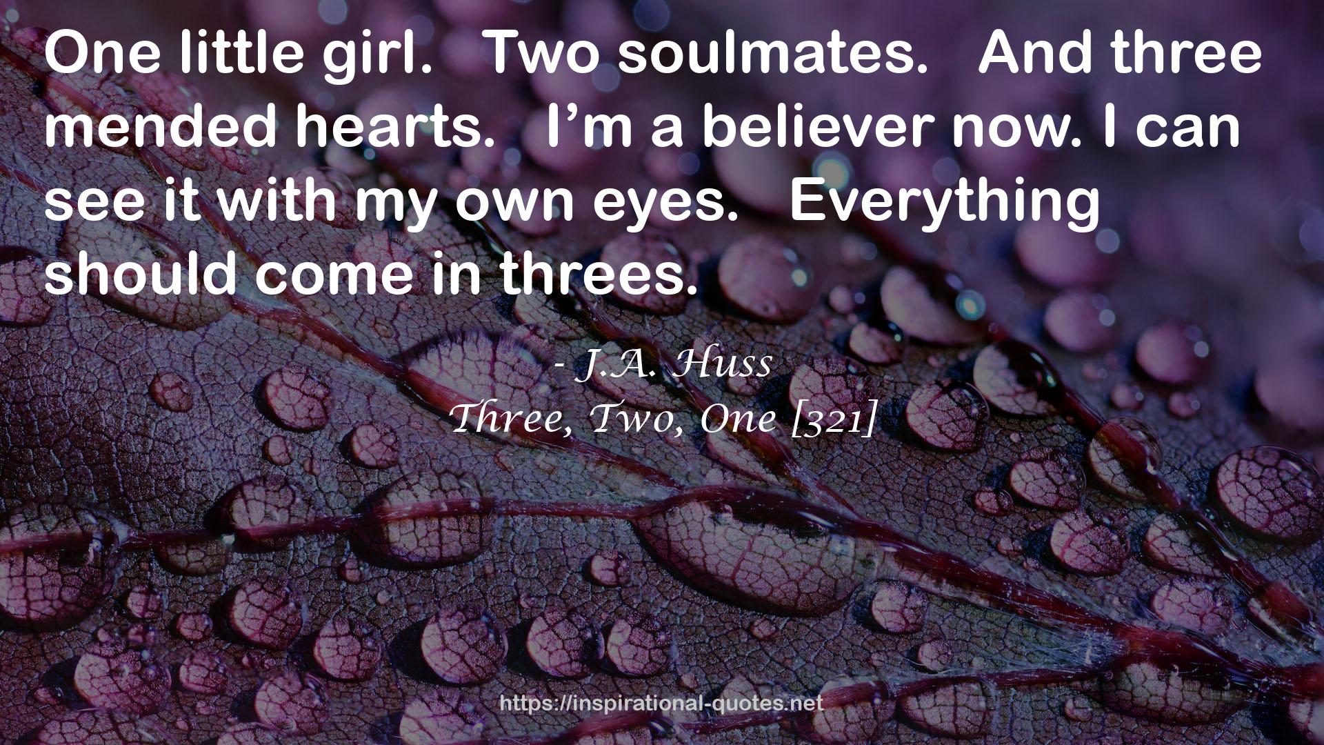 Three, Two, One [321] QUOTES