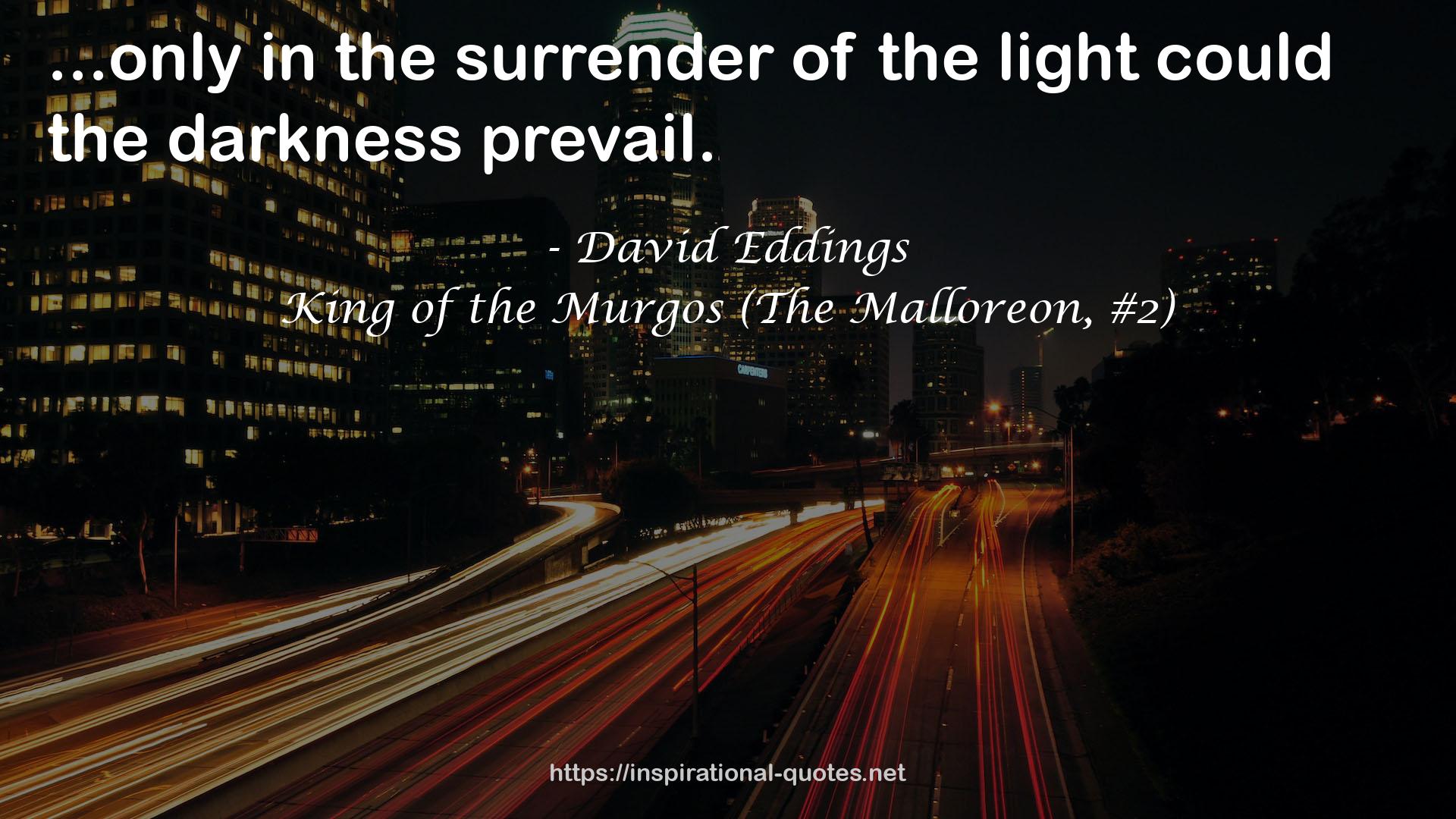 King of the Murgos (The Malloreon, #2) QUOTES