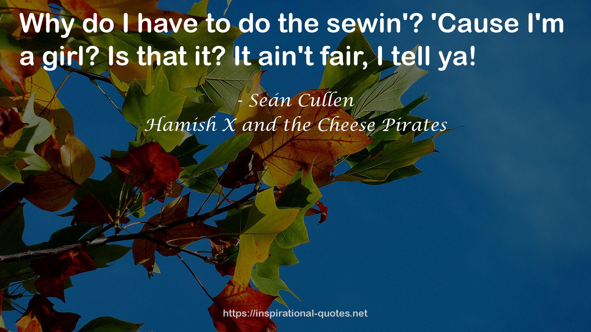 Hamish X and the Cheese Pirates QUOTES