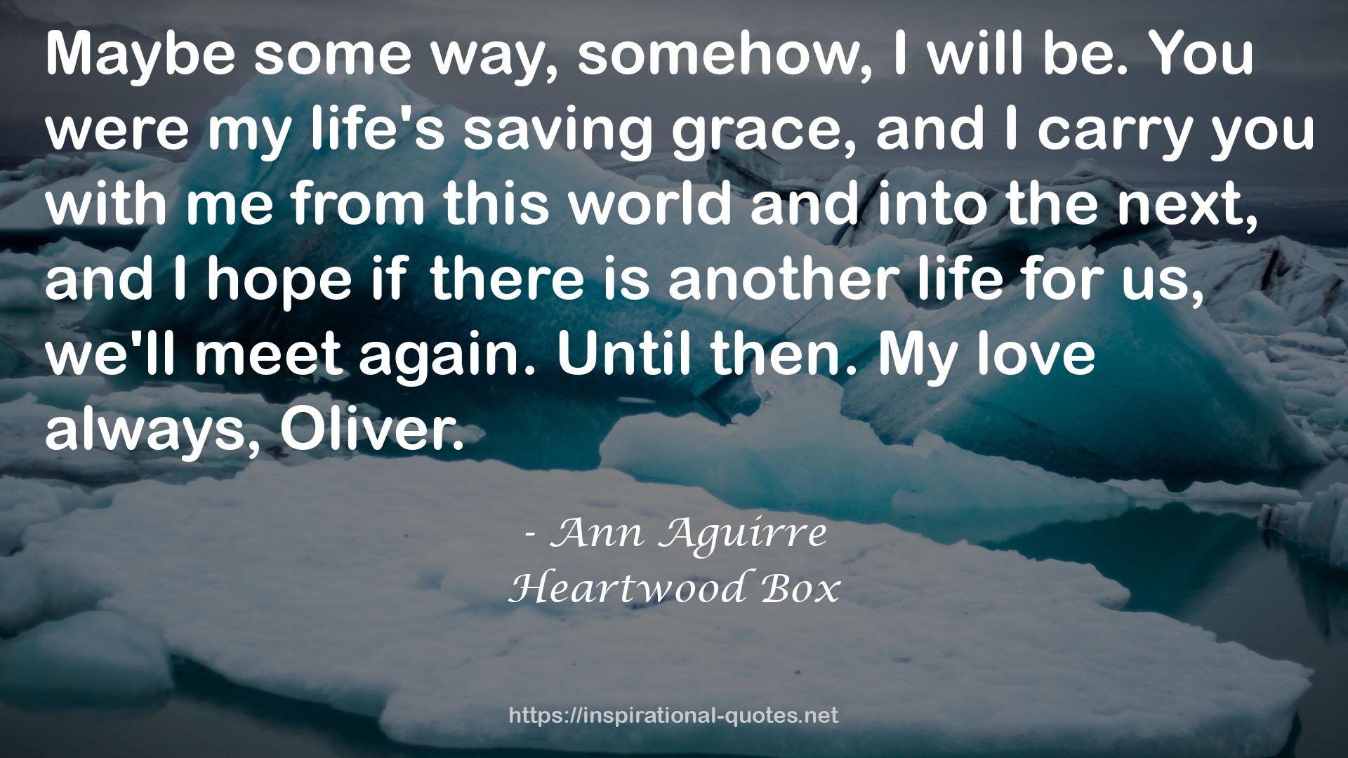 Heartwood Box QUOTES