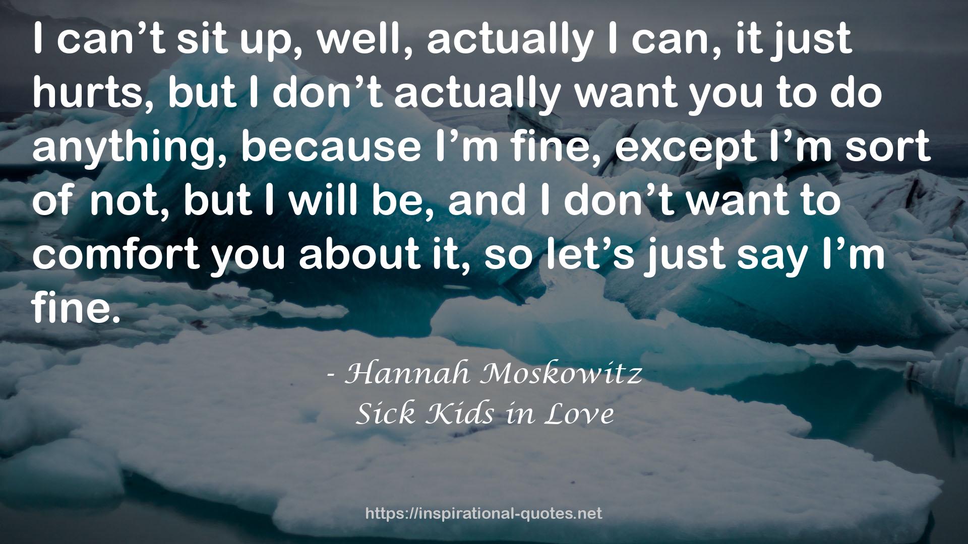 Sick Kids in Love QUOTES
