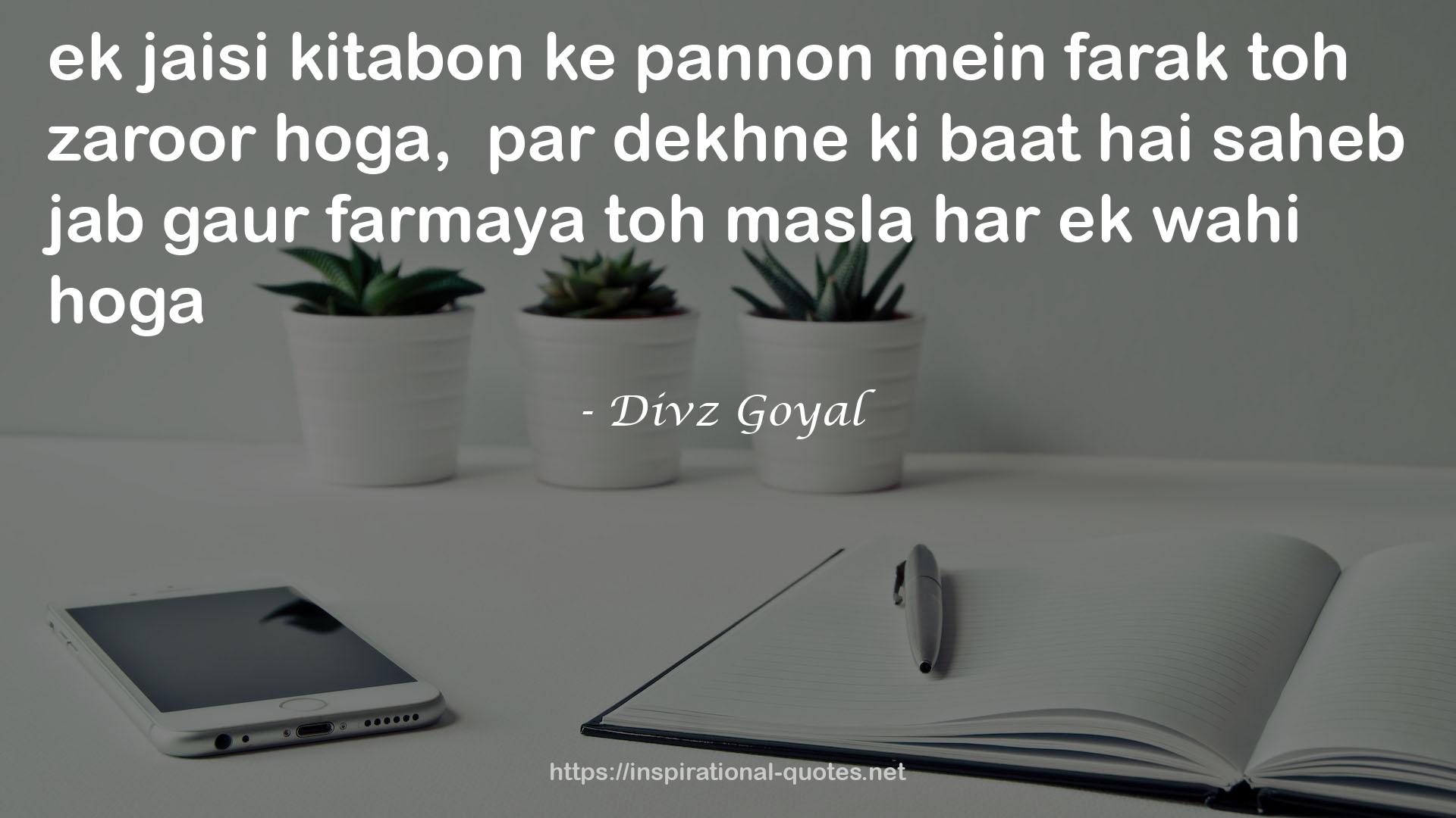 Divz Goyal QUOTES