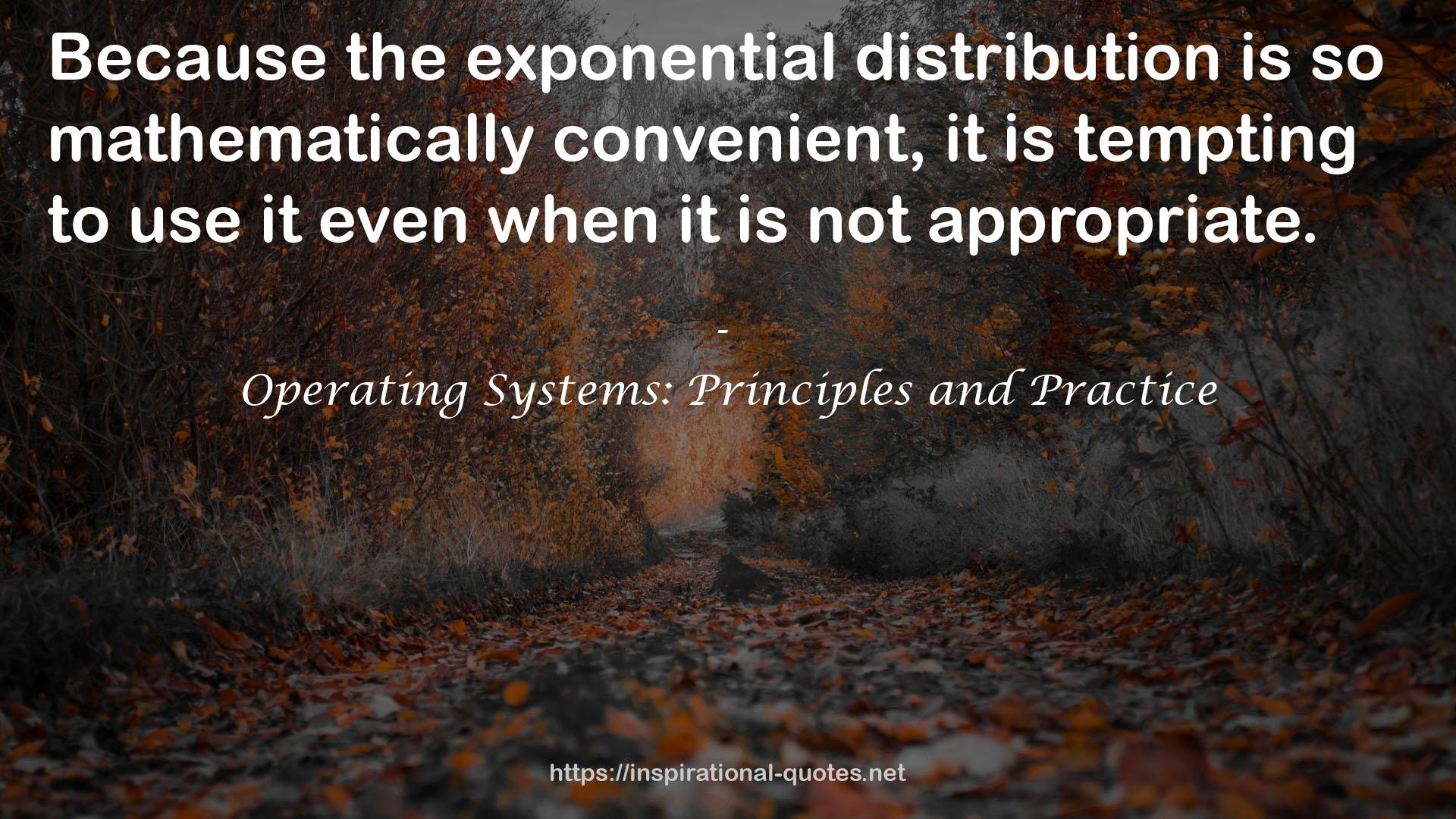 Operating Systems: Principles and Practice QUOTES