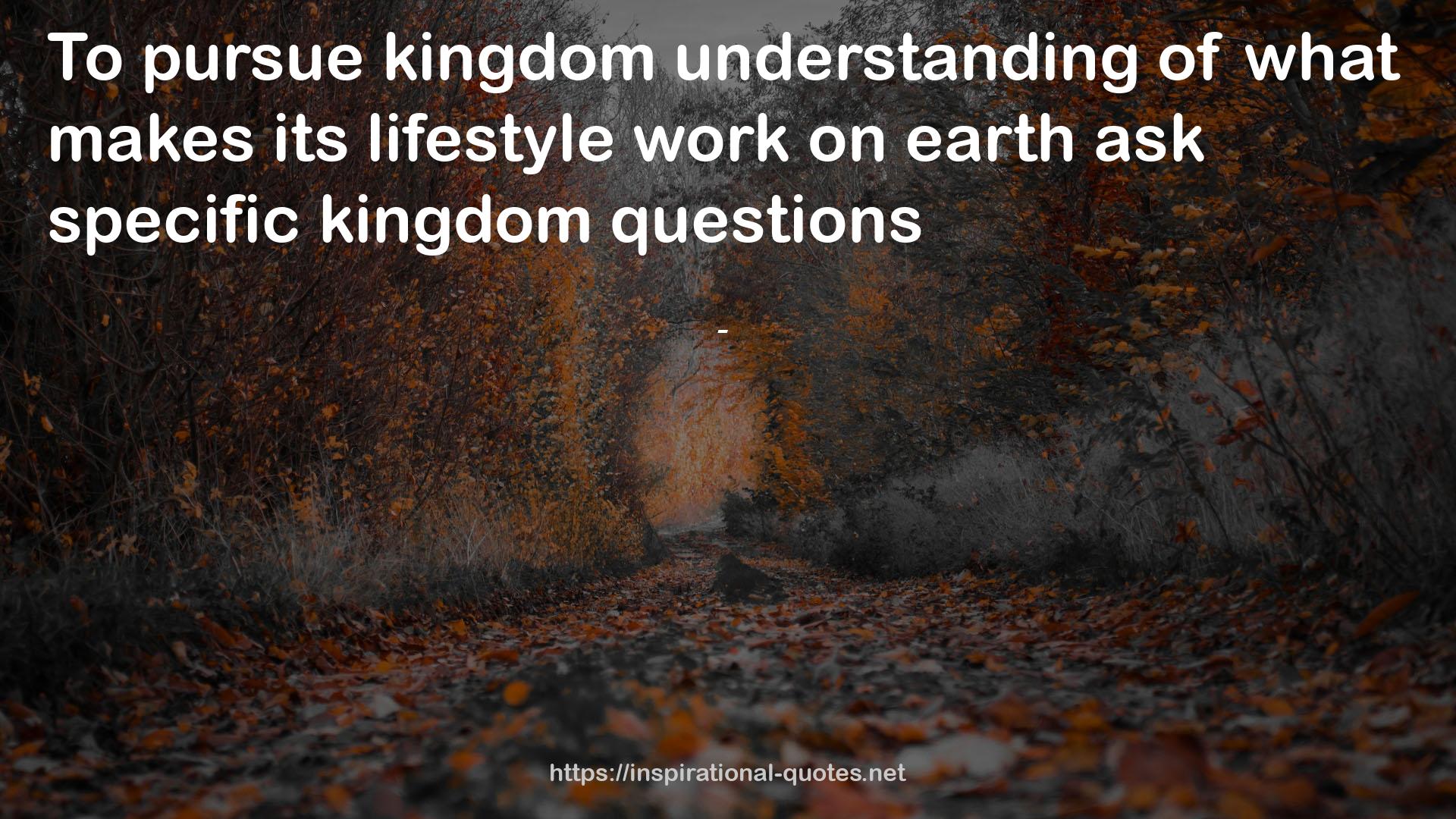 kingdom understanding  QUOTES