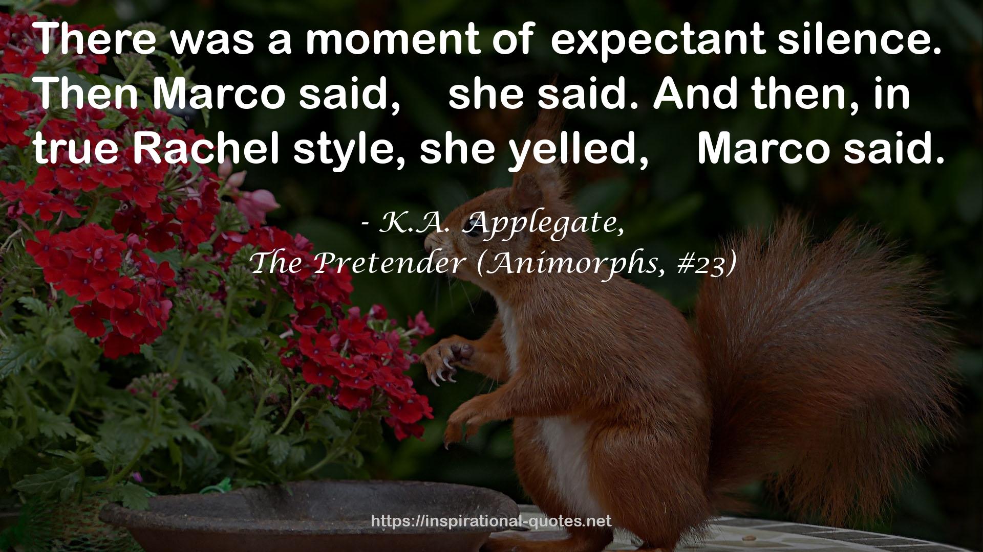The Pretender (Animorphs, #23) QUOTES