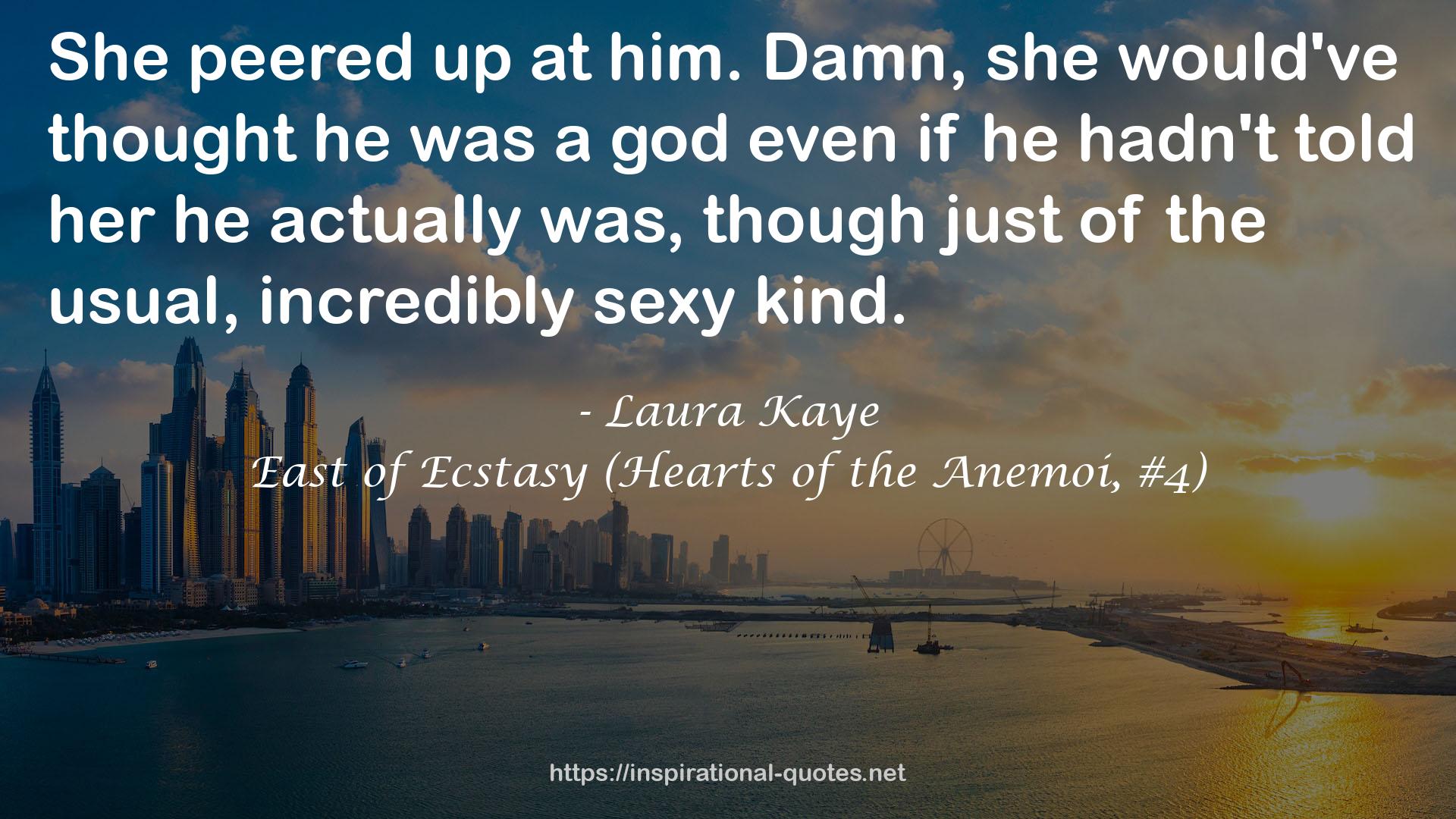 East of Ecstasy (Hearts of the Anemoi, #4) QUOTES