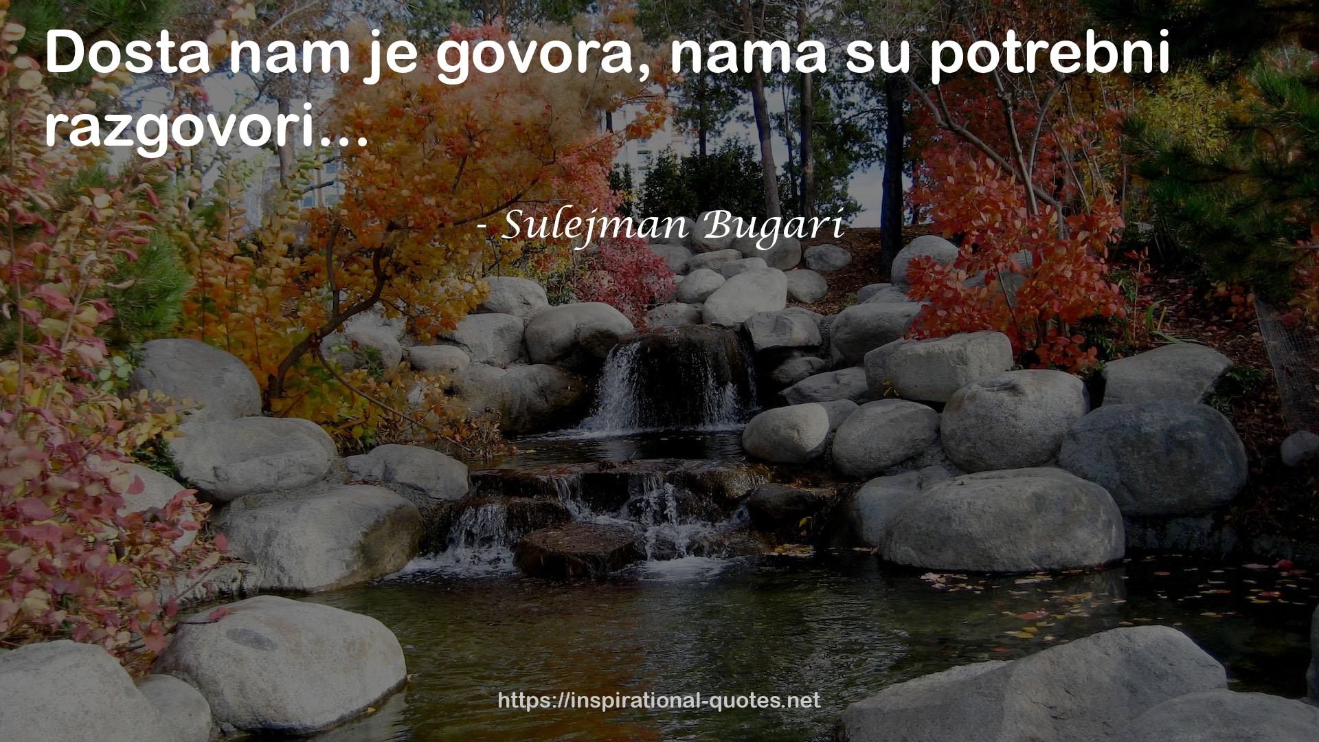 Sulejman Bugari QUOTES